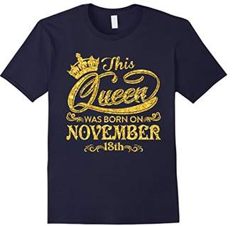This Queen Was Born On November 18th T-shirt November Queens