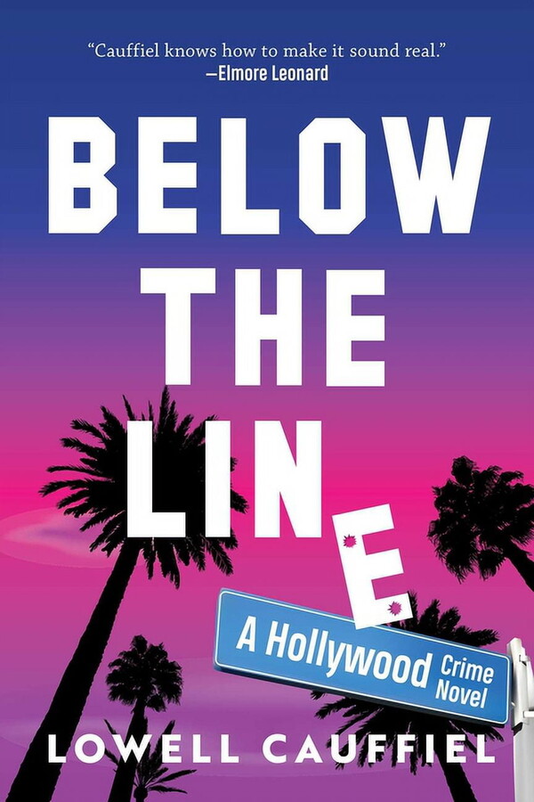 Below the Line: A Hollywood Crime Novel, (Hardcover)