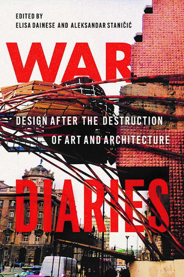 War Diaries : Design after the Destruction of Art and Architecture (Paperback)