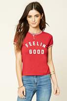Thumbnail for your product : Forever 21 Feelin Good Graphic Tee