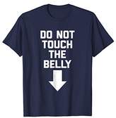 Thumbnail for your product : Funny Pregnant Shirt: Do Not Touch The Belly T-Shirt funny