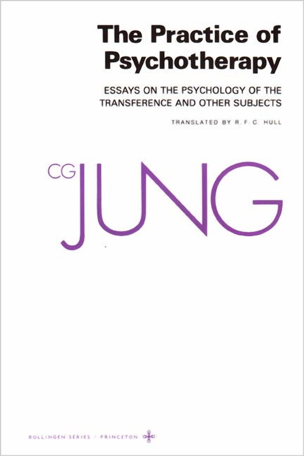 Collected Works of C. G. Jung, Volume 16: Practice of Psychotherapy, (Paperback)