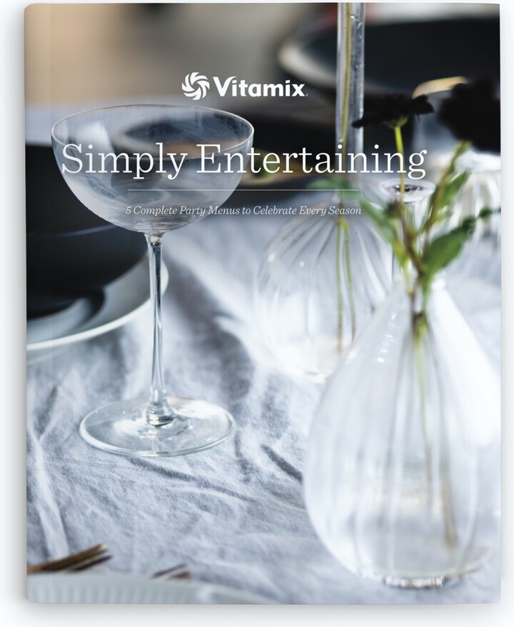 Vitamix Simply Entertaining Cookbook