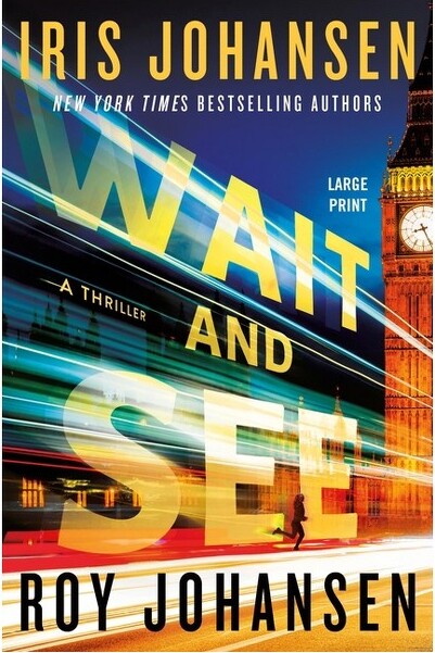 Grand Central Publishing WaitandSee-LargePrintbyIrisJohansen&RoyJohansen(Paperback)