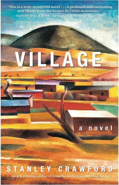 Leaf Storm Press Village: A Novel - by Stanley Crawford (Hardcover)