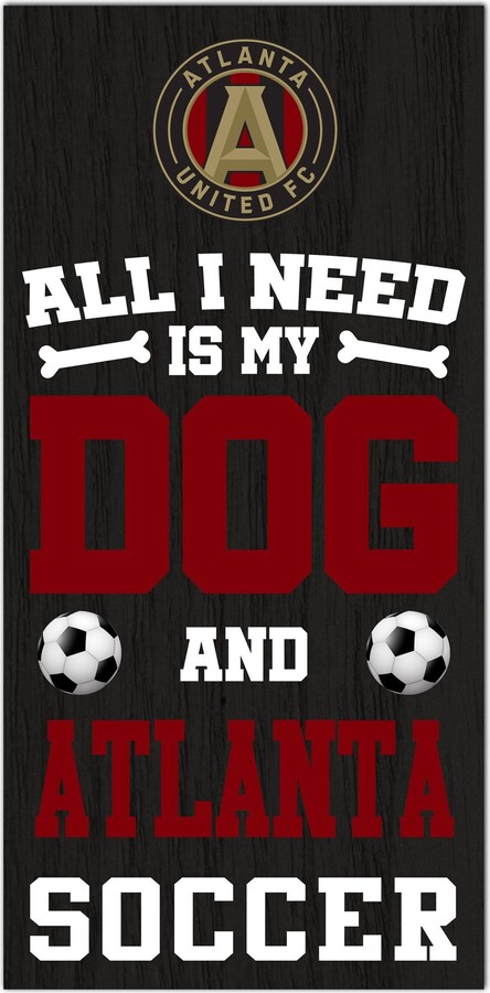 Fan Creations Atlanta United All I Need Is My Dog & Football Wall Decor, 6 x 12-in