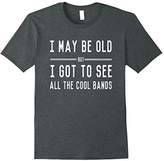 Thumbnail for your product : Mens I may be old but I got to see all the cool bands t-shirt