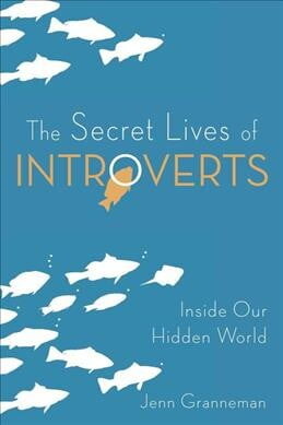 The Secret Lives of Introverts : Inside Our Hidden World (Paperback)