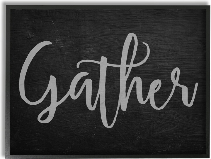 Stupell Gather Black and Grey Typography Framed Giclee Texturized Art 11 x 14