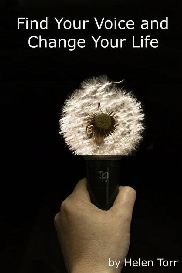 Find Your Voice and Change Your Life: Speaking Confidently (Paperback)