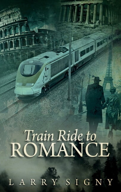 Train Ride To Romance, (Hardcover)