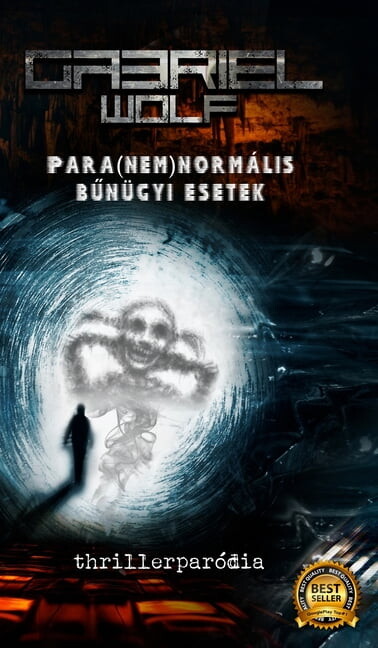 Para(nem)normÃ¡lis bűnÃ¼gyi esetek: thrillerparÃ³dia, (Hardcover)