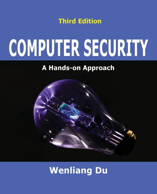 Computer Security: A Hands-on Approach, (Paperback)