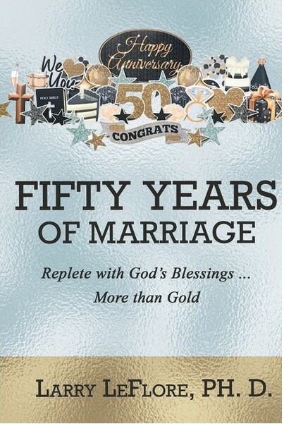 Trilogy Christian Publishing 50YearsofMarriage-byLarryLeflore(Paperback)
