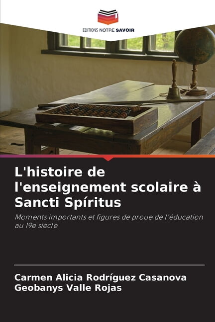 L'histoire de l'enseignement scolaire à Sancti Spíritus, (Paperback)