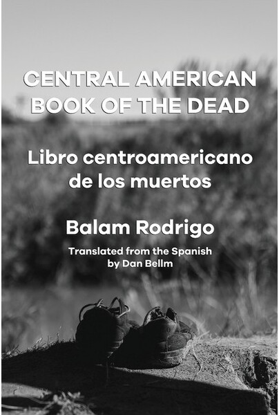 Flowersong Press CentralAmericanBookoftheDead-byBalamRodrigo(Paperback)