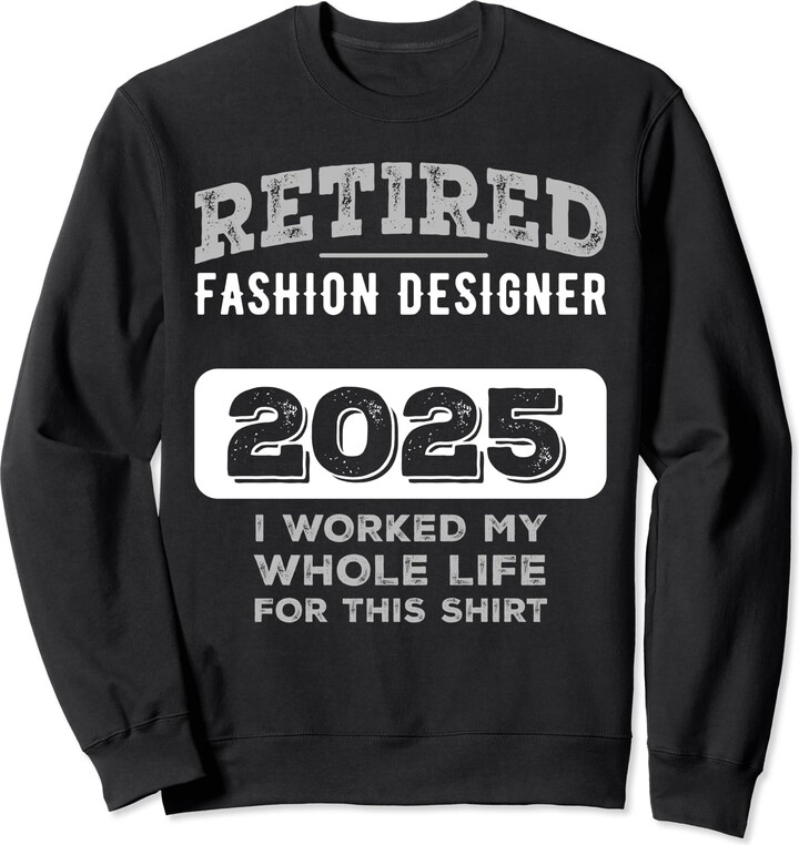 Retired Occupation 2025 Apparel Retired Fashion Designer 2025 Funny