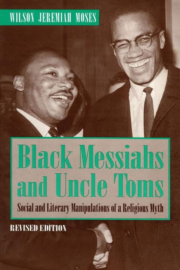 Black Messiahs and Uncle Toms: Social and Literary Manipulations of a Religious Myth. Revised Edition, (Paperback)