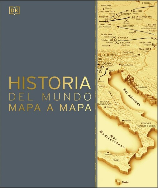 DK Publishing (Dorling Kindersley) Historia del Mundo Mapa a Mapa (History of the World Map by
