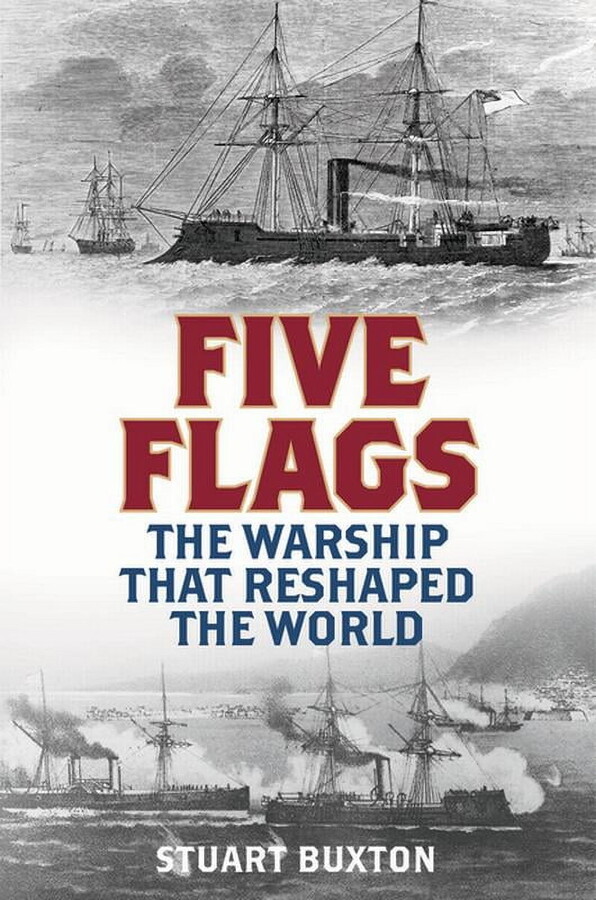 Five Flags: The Warship That Reshaped the World, (Hardcover)
