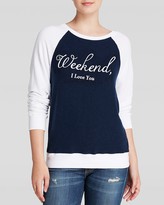 Thumbnail for your product : Wildfox Couture Pullover - Weekend I Love You