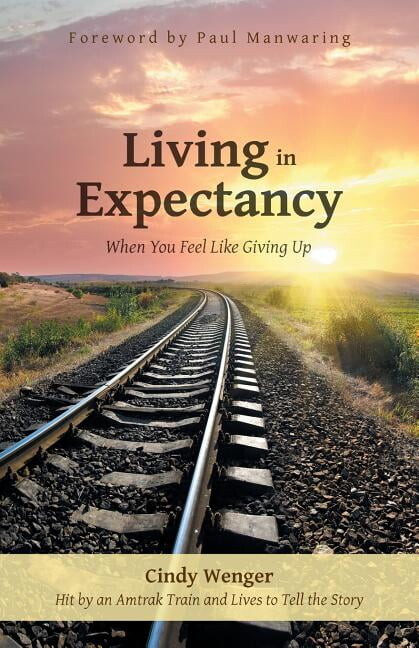 Living in Expectancy: When You Feel Like Giving Up (Paperback) by Cindy Wenger