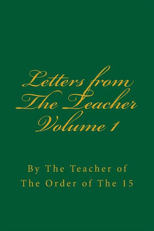 Teachings of the Order of Christian Myst Letters from The Teacher Volume 1: Of The Order of The 15, Book 8, (Paperback)