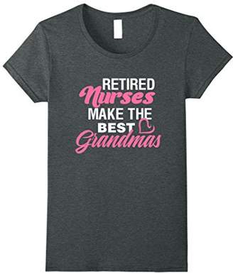 Womens Retired Nurses Make The Best Grandmas T-shirt