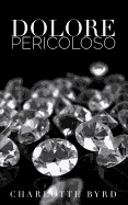 Sconosciuto Pericoloso: Dolore pericoloso (Series #2) (Paperback)