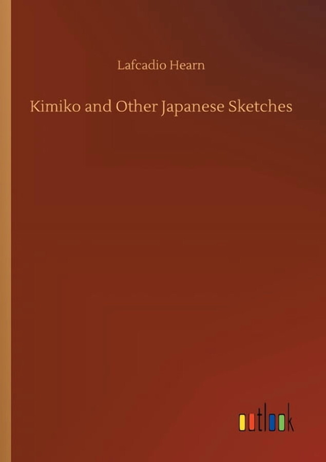 Kimiko and Other Japanese Sketches (Paperback)