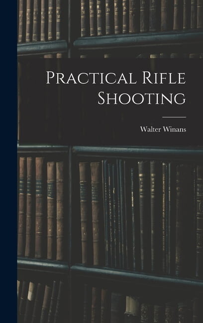 Practical Rifle Shooting, (Hardcover)