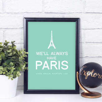 Tea One Sugar Personalised 'We'll Always Have Paris' Print