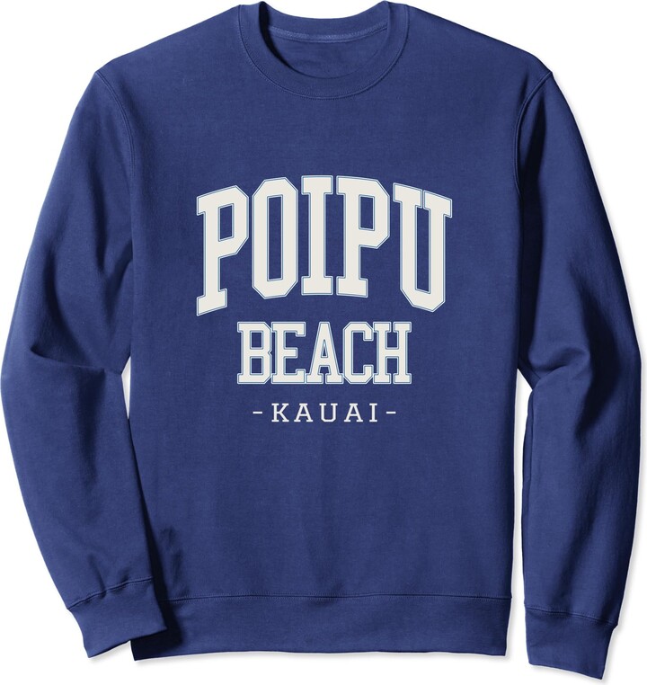 Hawaiian Island Beach Kauai Souvenir Poipu Beach Hawaiian Island Beach Vacation Souvenir Poipu Beach Kauai Sweatshirt