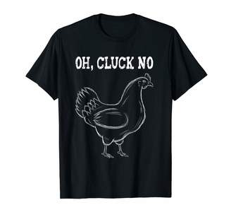 Chicken Owner Funny Oh Cluck No Hen Pun T-Shirt
