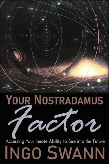 Your Nostradamus Factor: Accessing Your Innate Ability to See into the Future (Paperback)