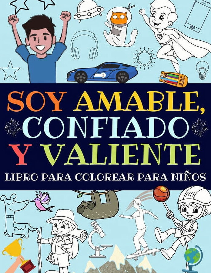 Soy Amable, Confiado Y Valiente: Libro Para Colorear Para NiÃ±os (Libro De Actividades Para NiÃ±os), (Paperback)
