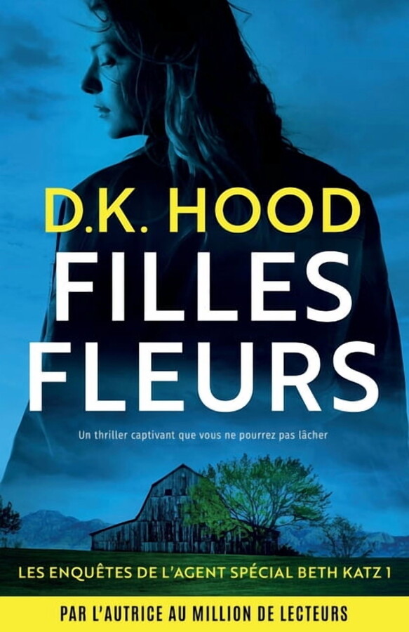 Les Enquêtes de l'Agent Spécial Beth Kat Filles fleurs: Un thriller captivant que vous ne pourrez pas lâcher, Book 1, (Paperback)