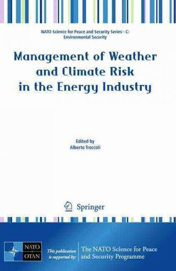 NATO Science for Peace and Security Series C: Environmental: Management of Weather and Climate Risk in the Energy Industry (Paperback)