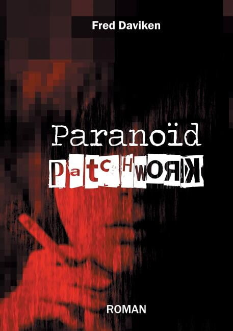 ParanoÃ¯d patchwork: deuxiÃ¨me Ã©dition, (Paperback)