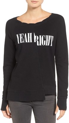 Pam & Gela Yeah Right Sweatshirt