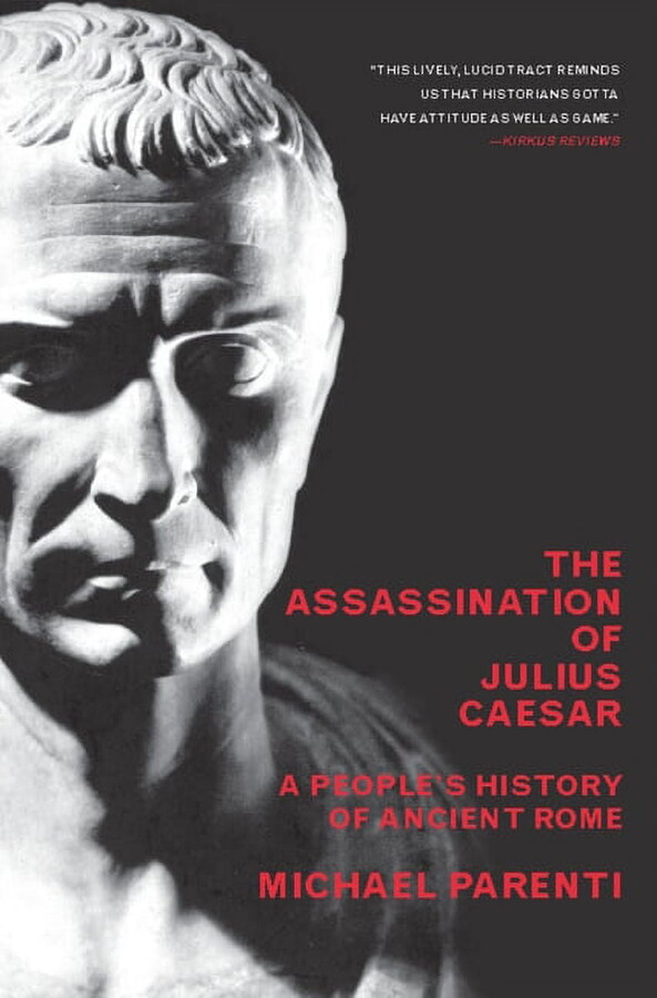 New Press People's History The Assassination of Julius Caesar: A People's History of Ancient Rome, (Paperback)