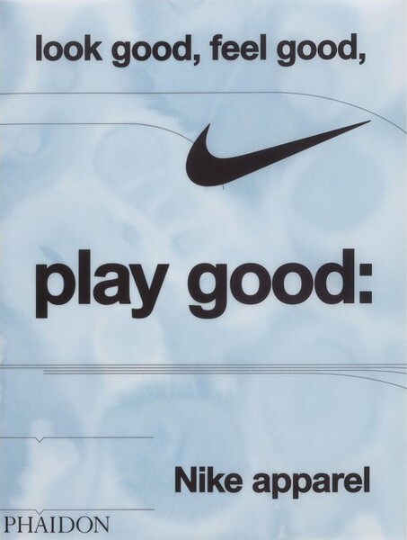 Phaidon LookGood,FeelGood,PlayGood-byMaisieSkidmore&Nike(Hardcover)