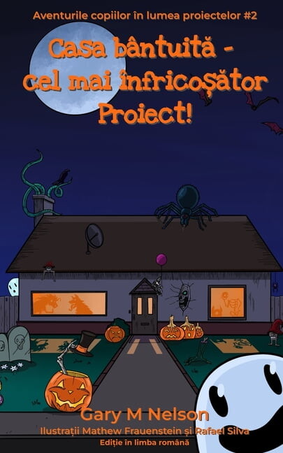 Căsuța bÃ¢ntuită - cel mai Ã®nfricoșător Proiect!, (Paperback)