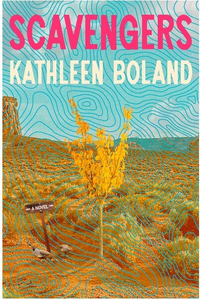 Scavengers - by Kathleen Boland (Hardcover)
