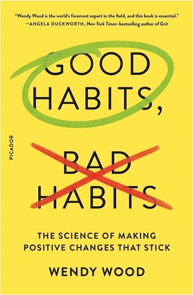 Picador USA Good Habits, Bad Habits - by Wendy Wood (Paperback)