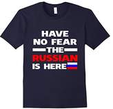 Thumbnail for your product : Have No Fear The Russian Is Here Proud Russia Pride Funny Flag T-Shirt