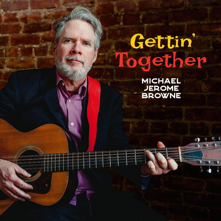 Michael Jerome Browne - Gettin' Together - Music & Performance - CD