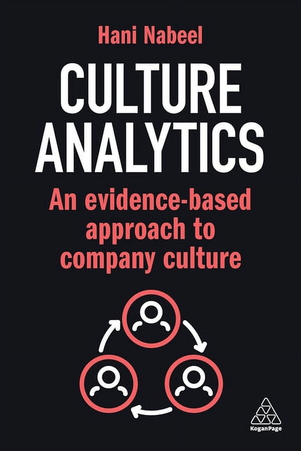 Culture Analytics: An Evidence-Based Approach to Company Culture (Hardcover)