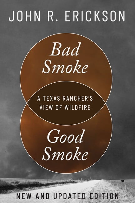 Voice in the American West Bad Smoke, Good Smoke: A Texas Rancher's View of Wildfire, (Paperback)