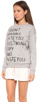 Thumbnail for your product : Etre Cecile Don't Wanna Date You Sweatshirt